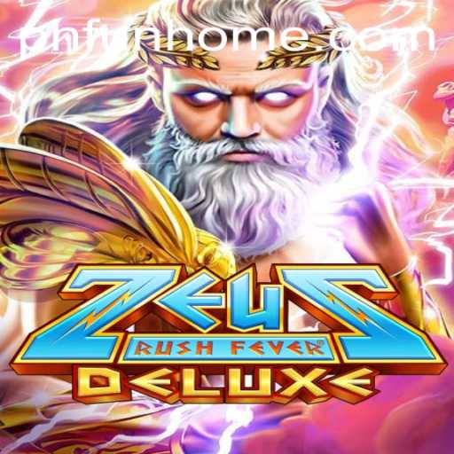 Unleashing the Excitement: ZeusRushFeverDeluxe An Epic Gaming Experience Packed with PHFUN